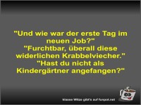Und wie war der erste Tag im neuen Job?