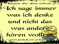 Ich sage immer was ich denke