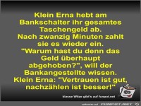 Klein Erna hebt am Bankschalter ihr gesamtes Taschengeld ab
