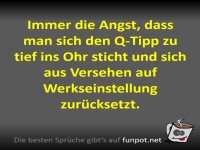 Immer die Angst...