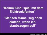 wenn einen die Mama austricksen will