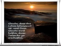 Glauibe das das Leben lebenswert ist