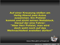 Auf einer Kreuzung sto�en am Heilig Abend zwei Autos...