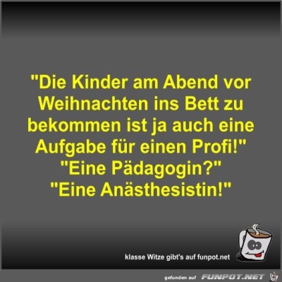 Die-Kinder-am-Abend-vor-Weihnachten-ins-Bett-zu-bekommen....jpg von Fossy