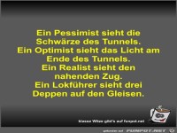 Ein Pessimist sieht die Schw�rze des Tunnels