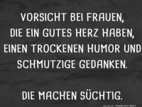 Vorsicht bei Frauen mit Humor und Gedanken