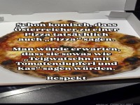 Die Pizza bei den sterreichern