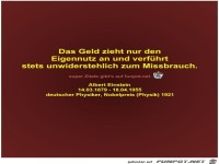 Das Geld zieht nur den
Eigennutz an und verfhrt
stets...