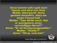 Anna kommt sehr sp�t nach Hause und wird von ihrer Mutter...