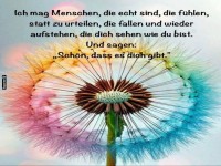 Ich mag Menschen, die echt sind