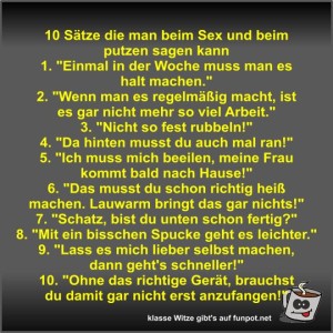 10-S�tze-die-man-beim-Sex-und-beim-putzen-sagen-kann.jpg von Fossy