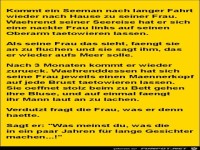 Kommt ein Seemann nach langer Fahrt wieder nach Hause.