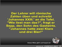 Der Lehrer will r�mische Zahlen �ben und schreibt 'Johannes