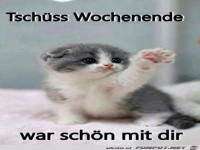 Tschüss Wochenende