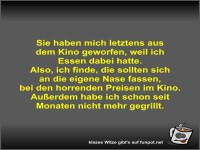 Sie haben mich letztens aus dem Kino geworfen