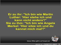Ich bin wie Martin Luther