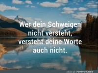 Wer dein Schweigen nicht versteht
