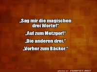 Die magischen drei Worte des Alltags