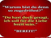 Warum bist Du so zugedroehnt