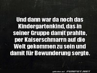 Per Kaiserschmarrn auf die Welt gekommen