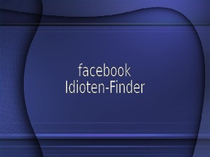 Facebook Idioten-Finder