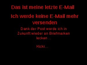 Das ist meine letzte Email