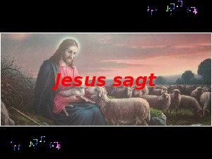 klicke hier, um die Datei herunterzuladen A204 Jesus sagt