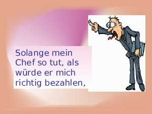 klicke hier, um die Datei herunterzuladen so lange mein Chef so tut...