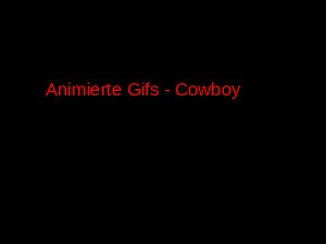 Antiquus 290 - Animierte Giffs - Cowboy