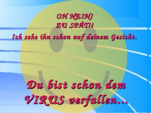 Ein Virus muss nicht immer bse sein