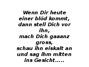 klicke hier, um die Datei herunterzuladen wenn dir heute einer bloedkommt