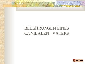 Belehrungen eines Canibalen-Vaters