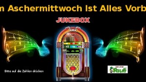 Jukebox - Am Aschermittwoch ist alles vorbei