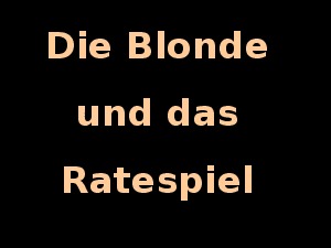 Die Blonde und das Ratespiel GP