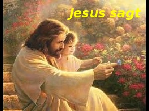 A251 Jesus sagt