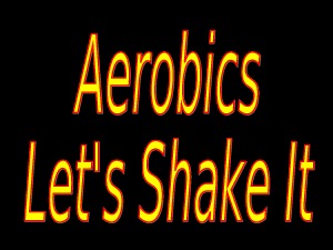 AEROBIC EXERCISE