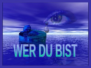 Wer Du bist