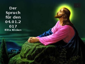 Der Spruch fuer 04.01.2017