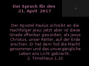 klicke hier, um die Datei herunterzuladen Der Spruch fuer 21.04.2017