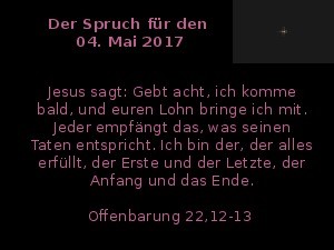 Der Spruch fuer 04.05.2017
