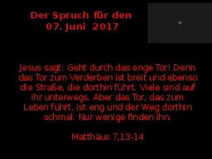 Der Spruch fuer 07.06.17