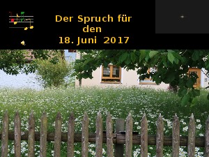 Der Spruch fuer 18.06.17