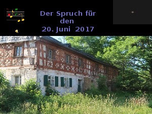 Der Spruch fuer 20.06.17