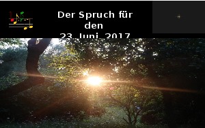 Der Spruch fuer 23.06.17