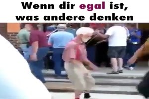 Wenn dir egal ist was andere denken