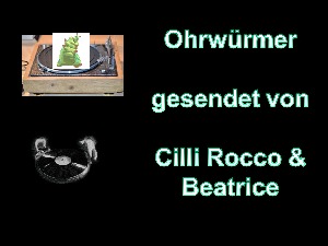 Ohrwuermer gesendet von Cilli Rocco Beatrice vom 03102018 2