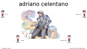 klicke hier, um die Datei herunterzuladen adriano celentano 002