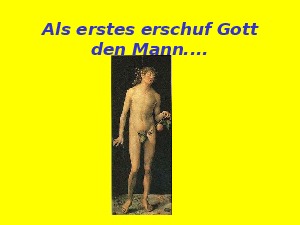 Gott erschuf den Mann