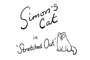 Simon's Cat - Stretched Out