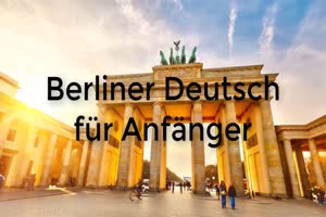 Berliner Deutsch fuer Anfaenger